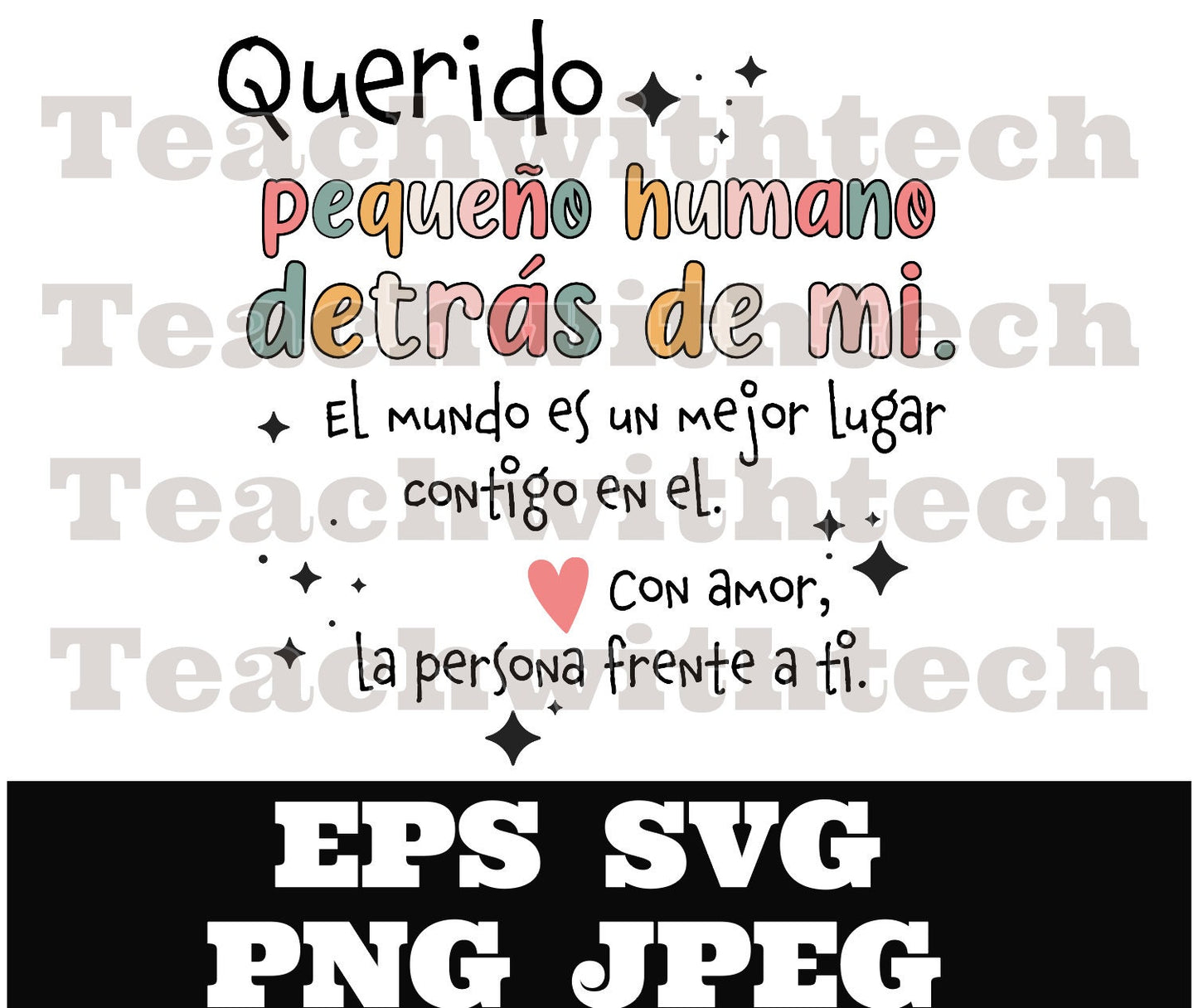 Dear Tiny Human behind me Spanish svg png eps jpeg Digital Download Teacher T shirt Cricut Cameo Cut Querido pequeño humano detrás de mi.