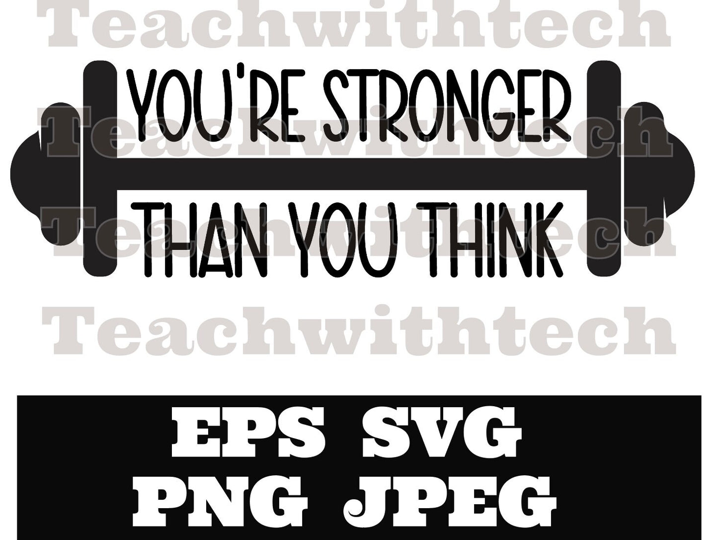 You are stronger than you think SVG PNG EPS Cricut Silhouette Cameo cut file files Empowerment svg girls boys - download - School - Gym