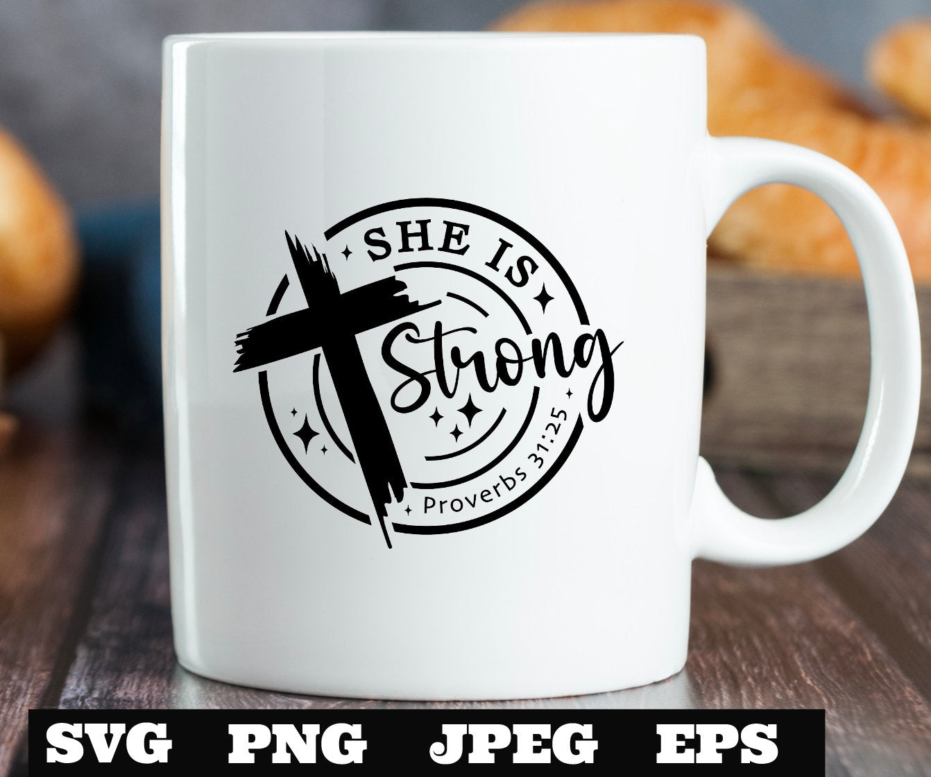 She is strong SVG EPS jpeg png, Faith Cut file, Christian woman svg, Faith svg, Cross svg, Proverbs 31:25, Christian cross svg, Bible verse