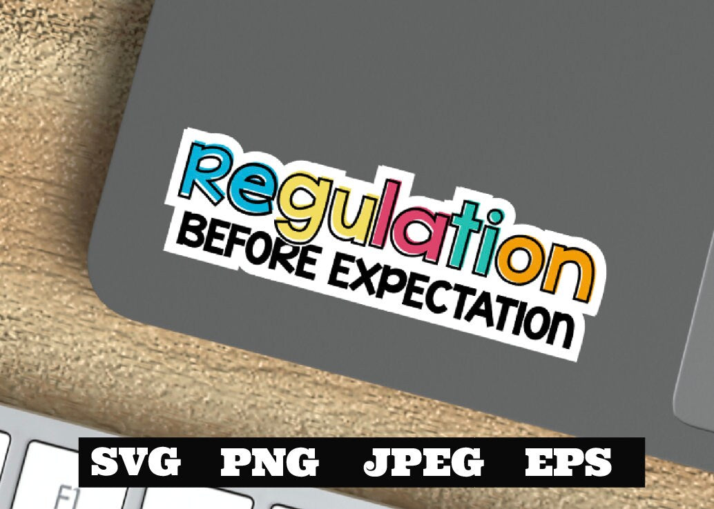 Regulation Before Expectation SVG PNG EPS Autism Disability Special Needs Mom Special Education Teacher aba Therapist  Cricut Silhouette