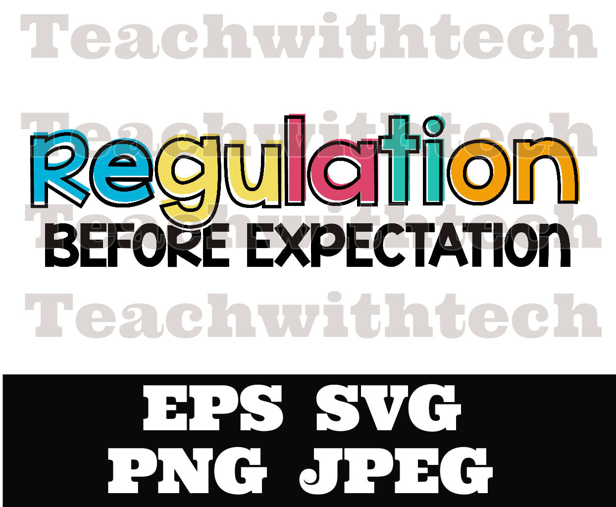 Regulation Before Expectation SVG PNG EPS Autism Disability Special Needs Mom Special Education Teacher aba Therapist Cricut Silhouette