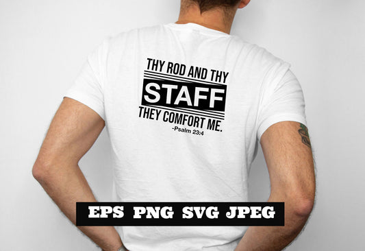 Thy rod and thy staff STAFF shirt - Psalm 23:4 - PNG eps SVG jpeg Download svg Christian T shirts vinyl Church ministry download cut file