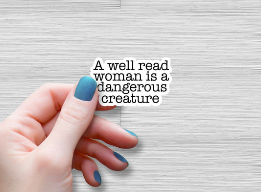 A Well Read Woman is Dangerous Creature, Tumbler Sticker, Laptop Sticker Reading, Quote Stickers, Book Club Gifts, Women Empowerment Sticker