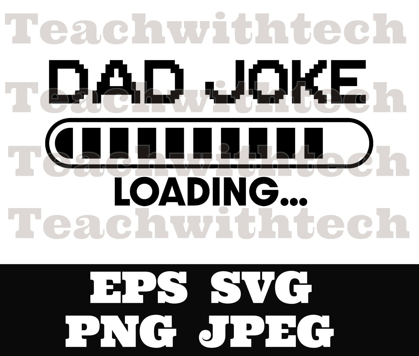 Dad joke loading SVG PNG jpeg, Father Svg Father’s Day Svg, Dad Joke Cricut Cut Files Silhouette T shirt Daddy Svg Dads Shirt hoodie Sarcasm