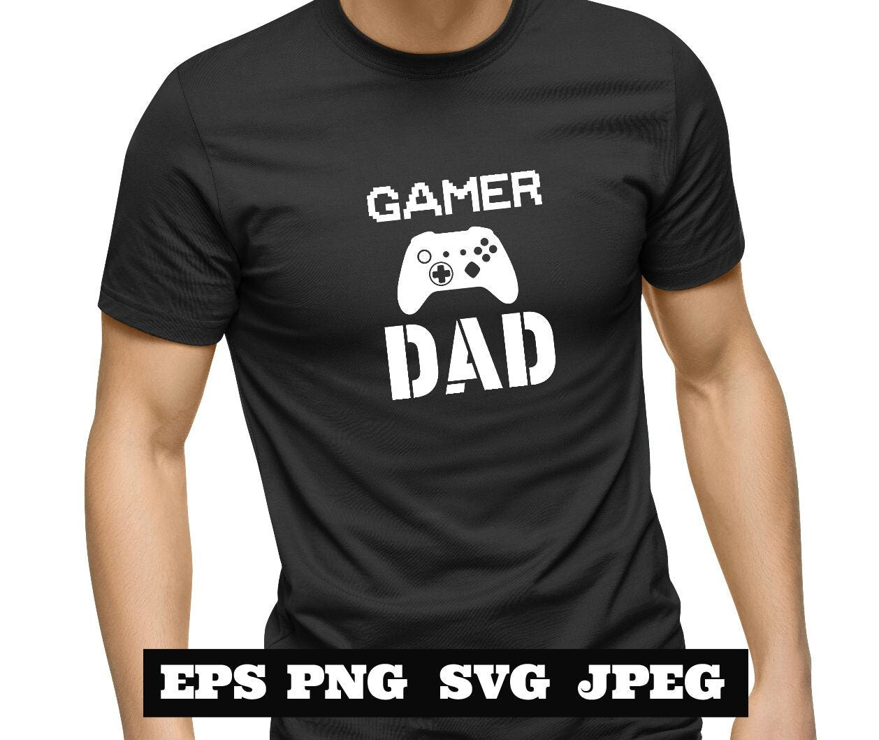 Gamer DAD SVG PNG jpeg, Father Svg, Father’s Day Svg, Dad Quote, Dad Designs Cricut Cut Files Silhouette T shirt Daddy Svg Dads Shirt hoodie
