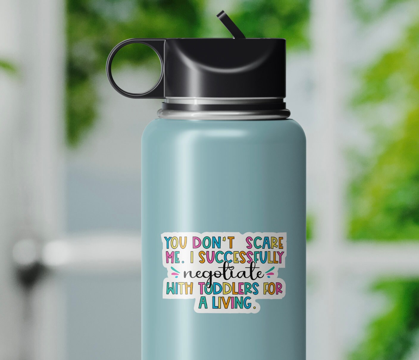 You don’t scare me. I successfully negotiate with toddlers for a living. Sticker Nanny Teacher Educator Sticker Pre K Prek Sticker Funny