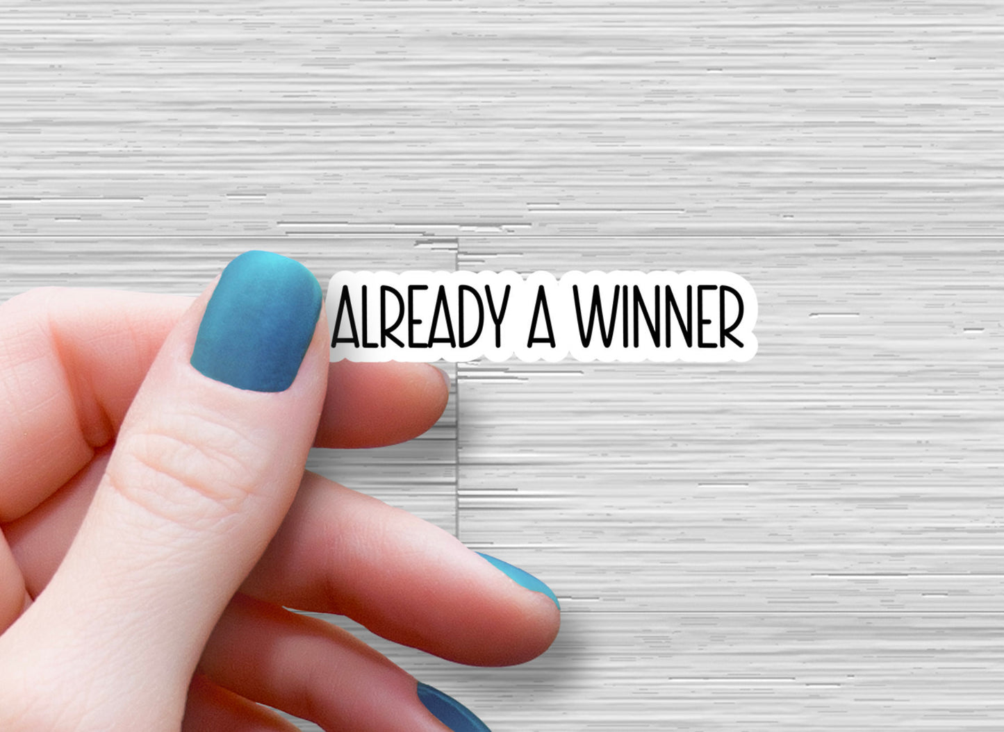 Already a winner Encouragement sticker, Teacher Sticker Parent Kids teacher Laptop Sticker daily encouragement affirmation sticker