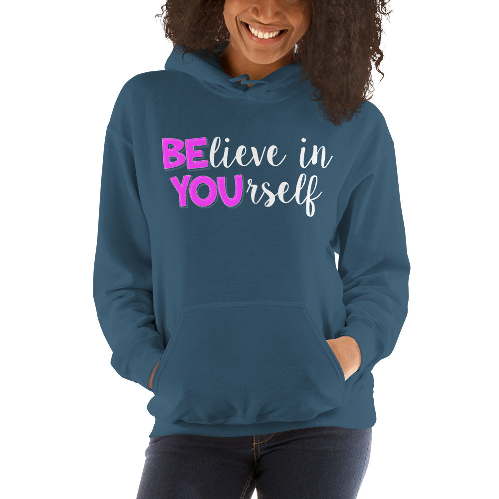 BElieve in YOUrself Hooded Sweatshirt