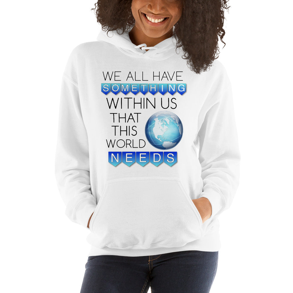 We all Have Something within us that this World Needs