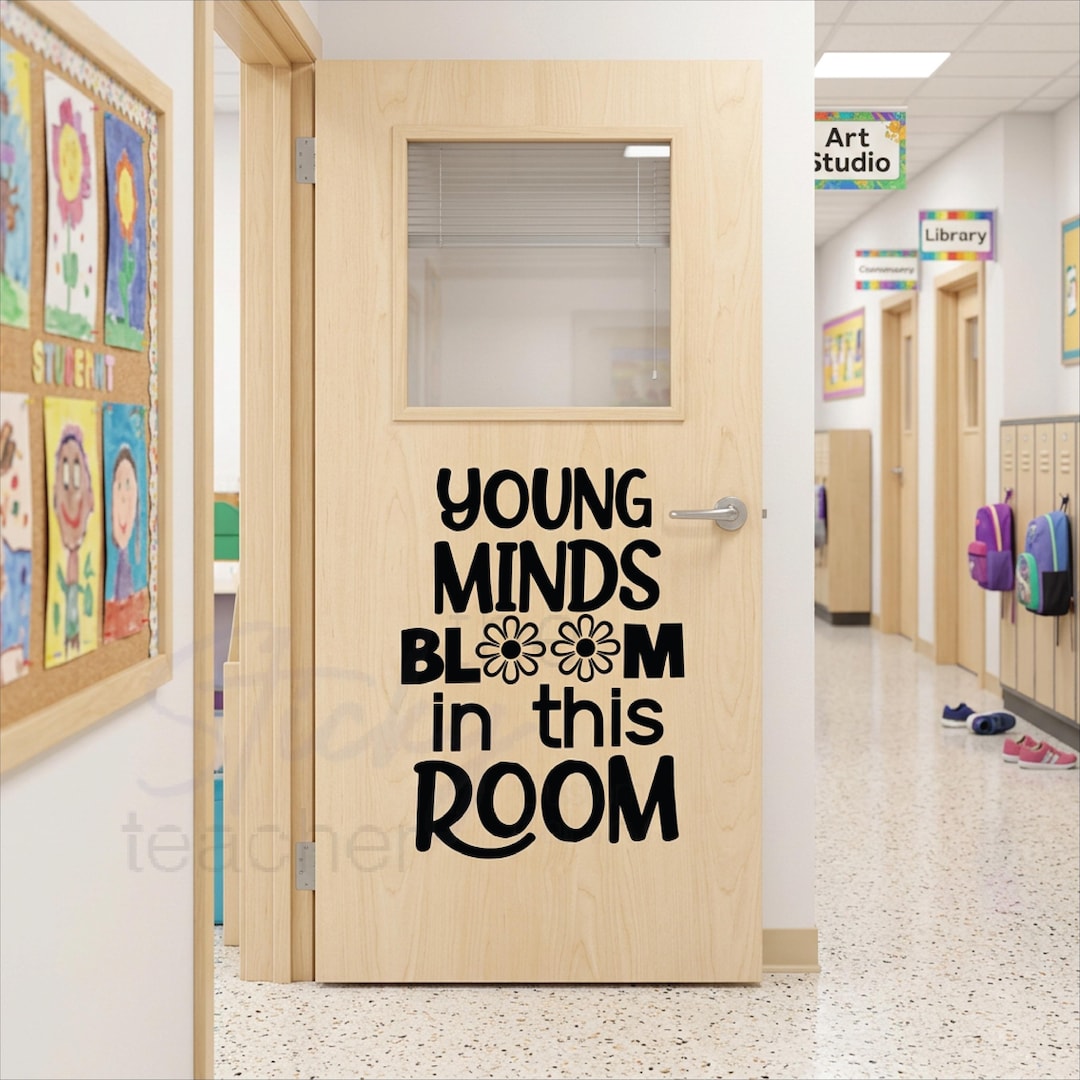 Young Minds Bloom in This Room classroom door decal