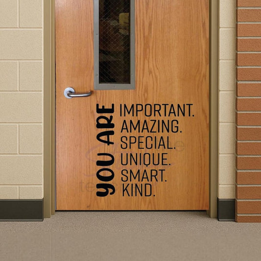 You Are Important Amazing Special Unique Smart Kind classroom decal