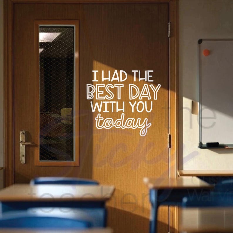 I had the best day with you today classroom door decal