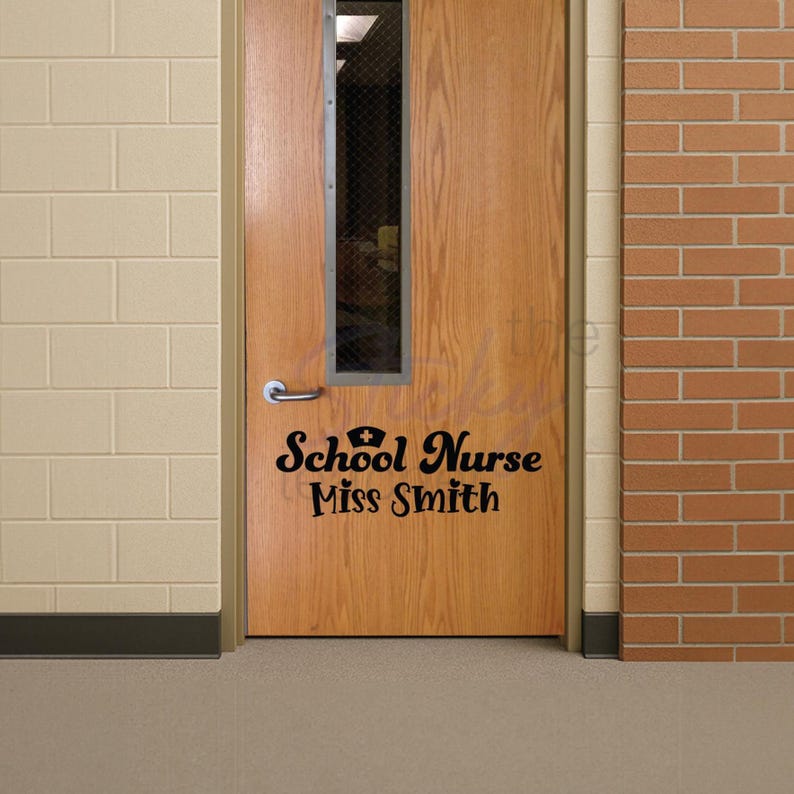 Custom School Nurse door decal on white door showing School Nurse in large letters with personalized name below in script font