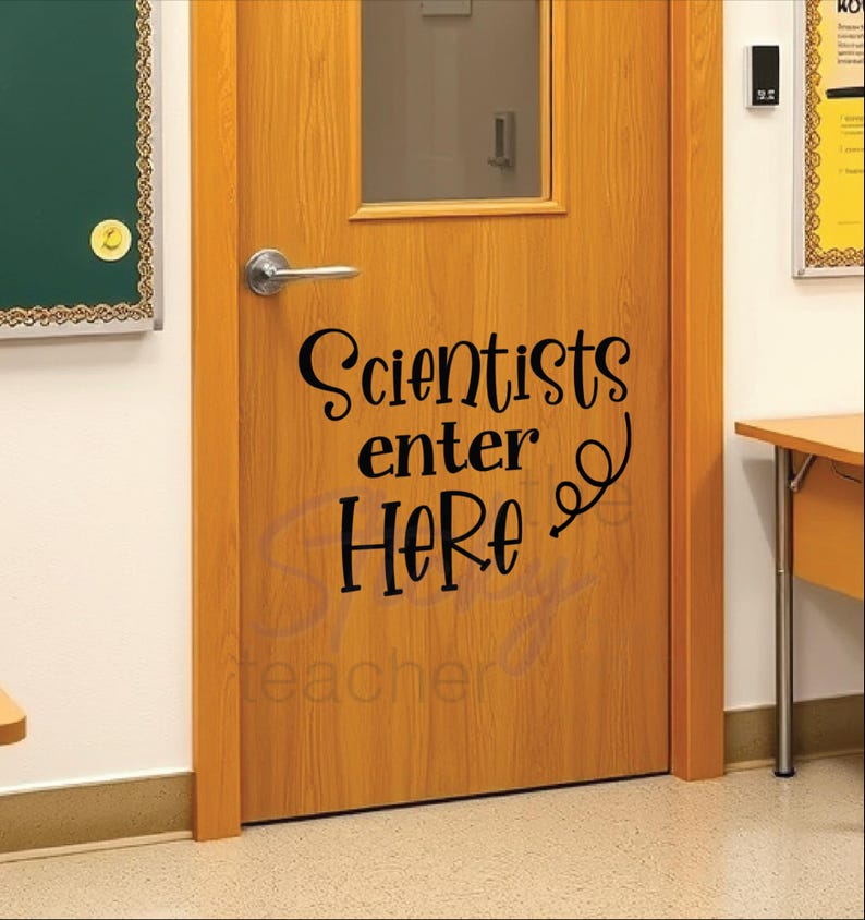 Scientists Enter Here classroom door vinyl decal main view