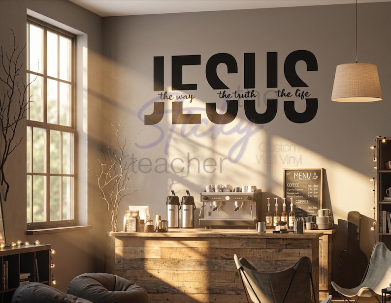 Jesus the Way the Truth the Life decal above counter