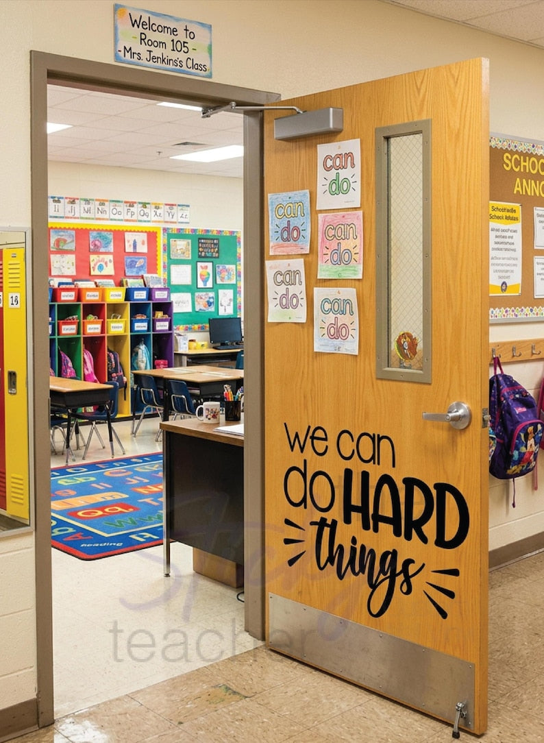 WE can do HARD things classroom door decal
