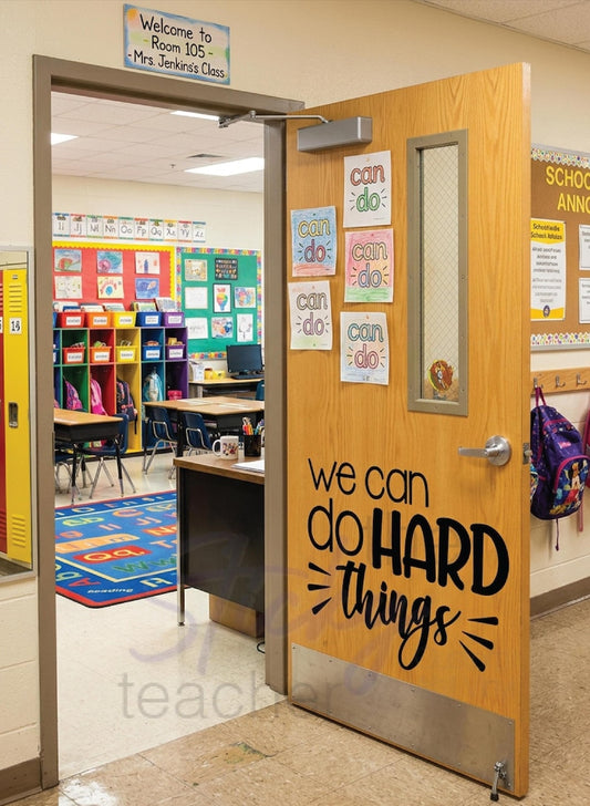 WE can do HARD things classroom door decal