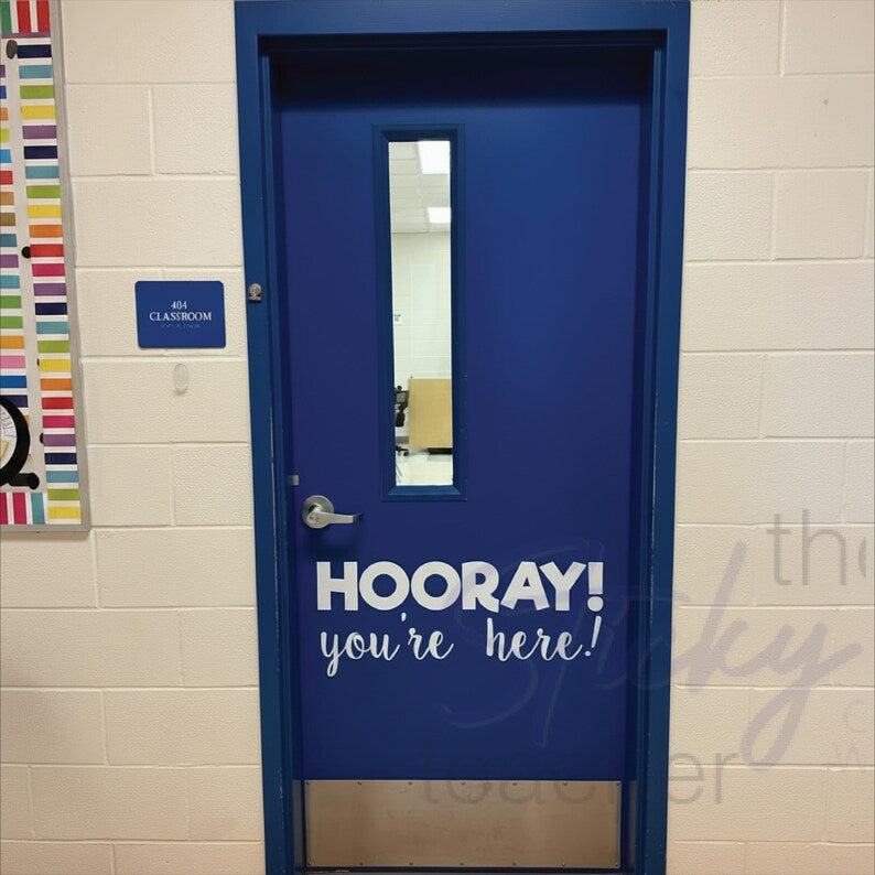 HOORAY you're here decal on blue door