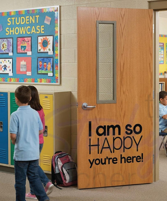 I'm So Happy You're Here classroom door vinyl decal