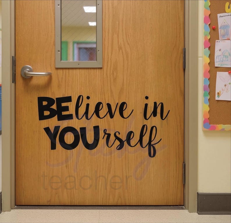 Believe in Yourself decal on classroom door