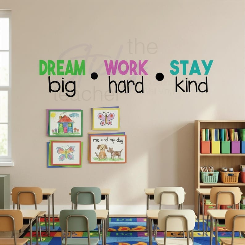 Dream Big Work Hard Stay Kind decal alternate colorway on wall