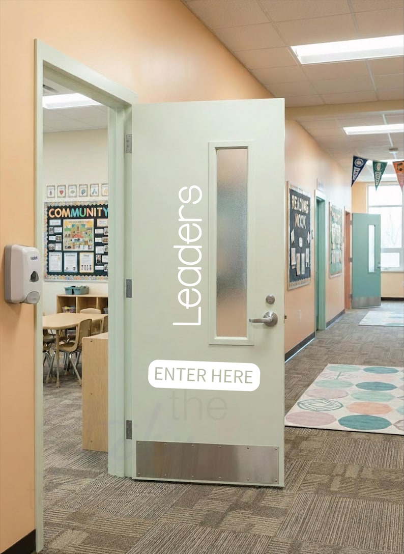 Leaders Enter Here decal on classroom door