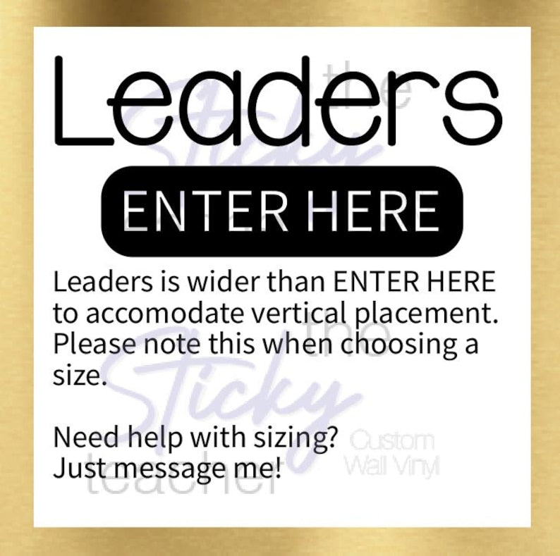 Leaders Enter Here decal on school hallway door