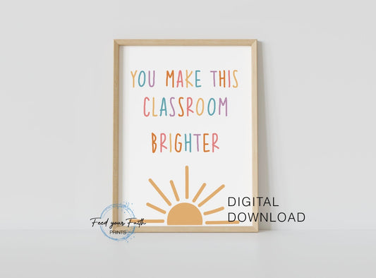 You Make This You make this Classroom Brighter Classroom Printable Boho Classroom Decor Classroom Poster Playroom Decor Child Art