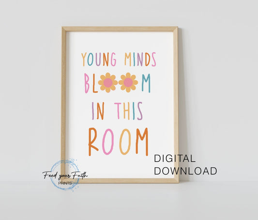 Young Minds Bloom in this Room Printable Boho Classroom Decor Classroom Poster Playroom Decor Child Art