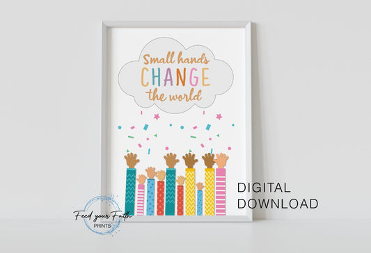 Small Hands Change the World Printable Boho Classroom Decor Classroom Poster Playroom Decor Child Art