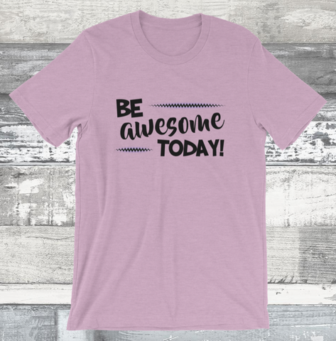 Be awesome Today! Short-Sleeve Teacher Tee