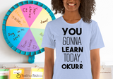 You Gonna Learn Today, Okurr Teacher Tee