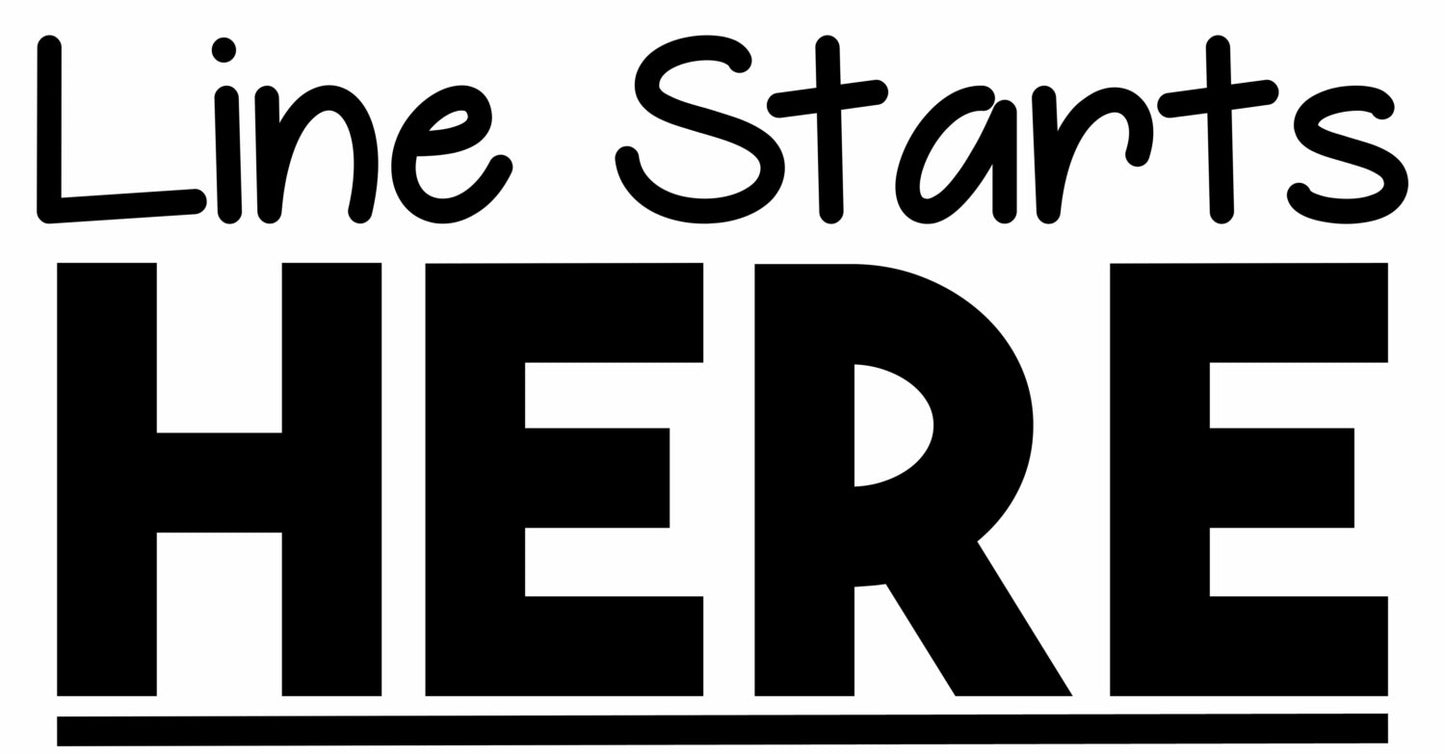 Line Starts Here Vinyl Decal Classroom Floor or Wall Decal