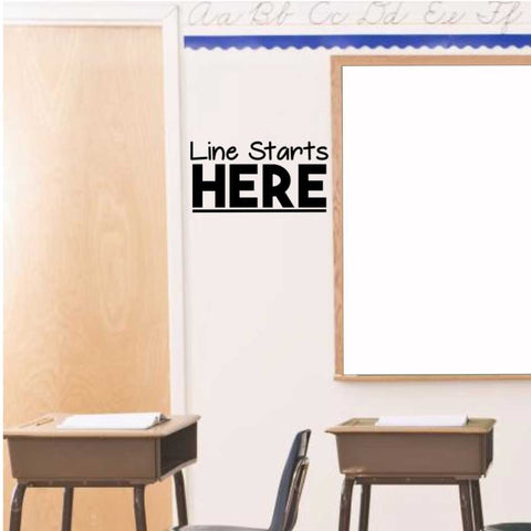 Line Starts Here Vinyl Decal Classroom Floor or Wall Decal