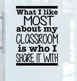 What I like most about My Classroom Wall Decal School