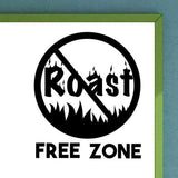 Roast Free Zone Wall Vinyl Decal