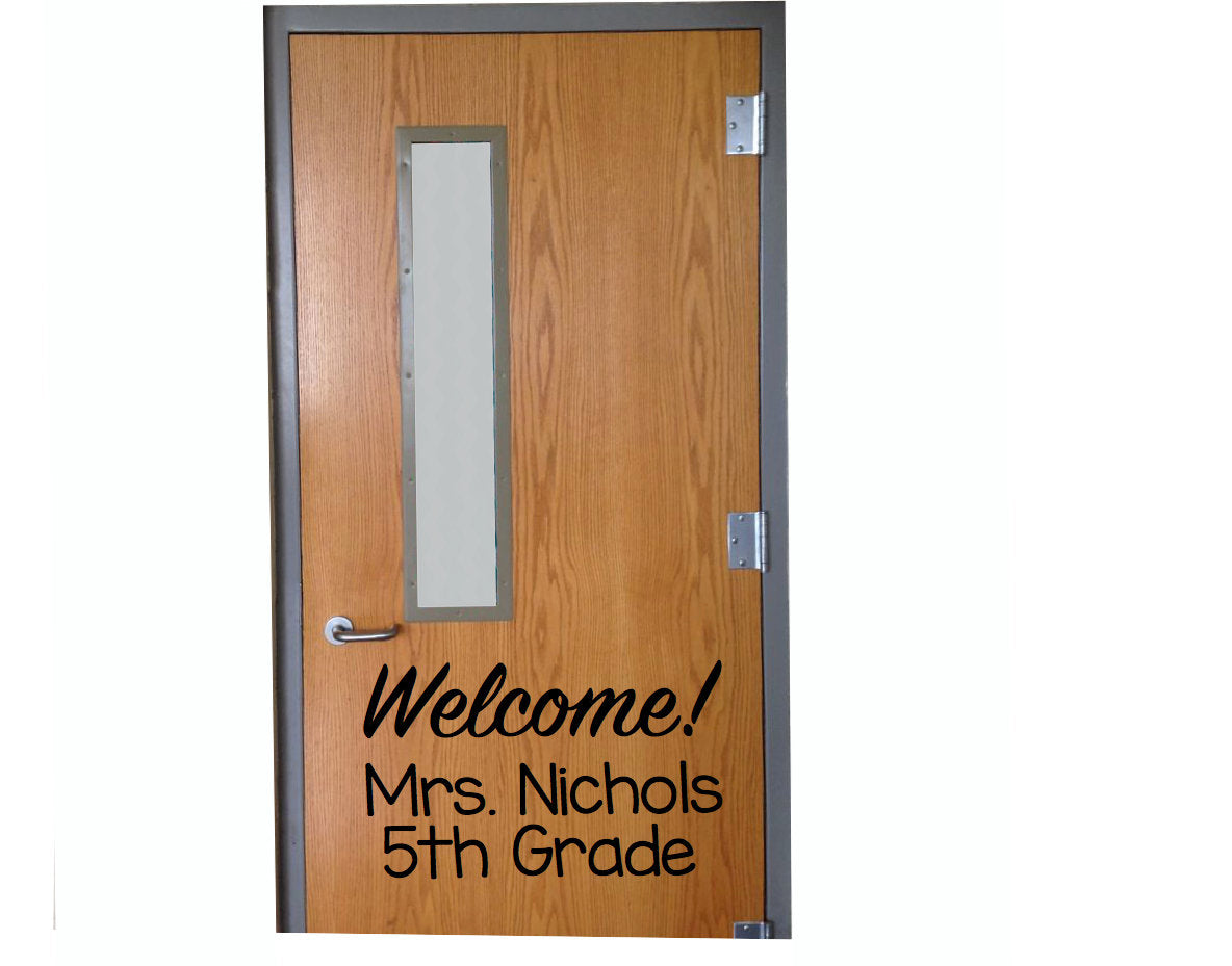 Customized Welcome! Classroom Door vinyl Wall Decal