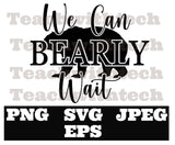 We can Bearly Wait Bear Baby Shower PNG JPEG SVG Baby Shower Download Bear Vinyl Shower Birth Announcement