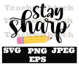 Stay Sharp SVG PNG JPEG for Pencil Dispenser Multi - Color  Decorate Pencil Dispenser using Digital File Pencil Dispenser Decoration Decor