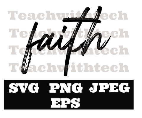 Faith with Cross PNG EPS SVG jpeg Download Christian svg Jeus png T shirts vinyl Church Publications