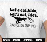 Punctuation saves lives svg png eps jpeg Digital Download Teacher T shirt design Sublimation Cricut Silhouette Cameo Cut File SVG School