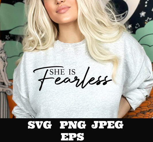 She is Fearless PNG EPS SVG jpeg Download Girl Power svg Women png T shirts vinyl She is fearless svg download