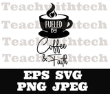 Fueled by coffee and faith PNG EPS SVG jpeg Download Christian svg Jesus T shirts vinyl Church ministry download Coffee Cricut Silhouette