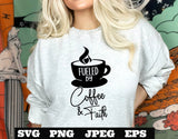 Fueled by coffee and faith PNG EPS SVG jpeg Download Christian svg Jesus T shirts vinyl Church ministry download Coffee Cricut Silhouette