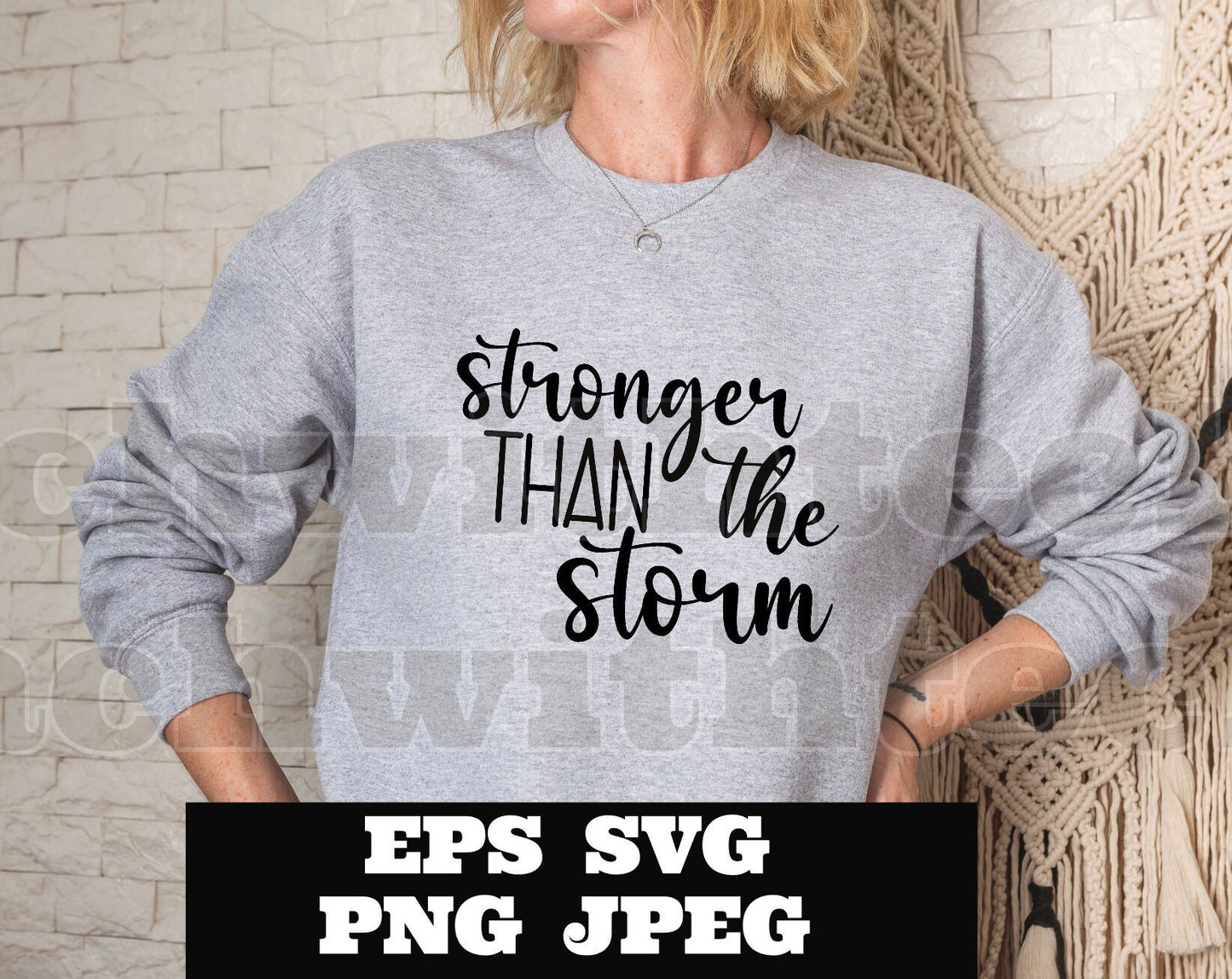 Stronger than the storm SVG PNG EPS Cricut Silhouette Cameo cut file files  Empowerment svg  Women - girls - download - Mom - Momma - Strong