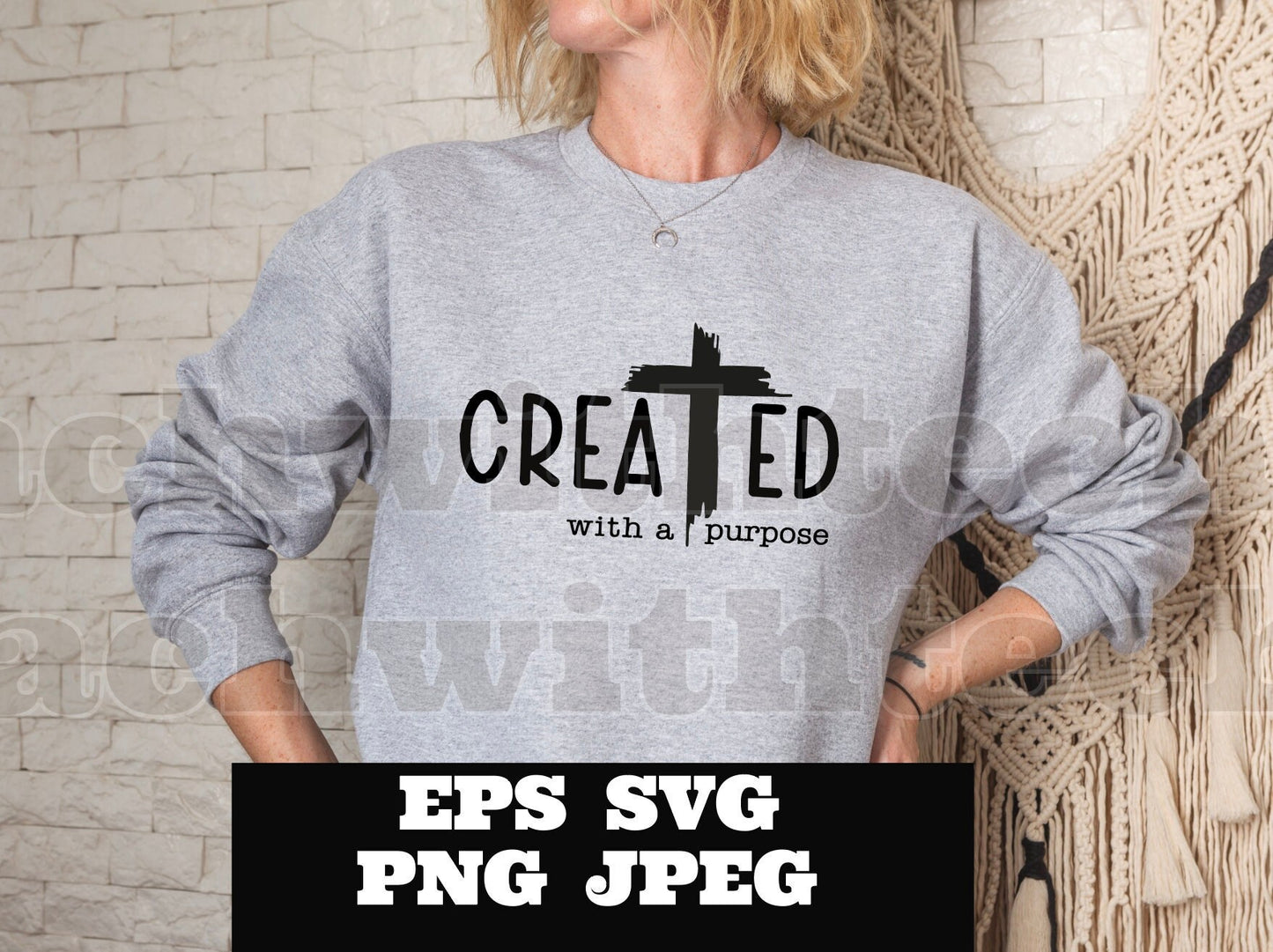 Created with a purpose with cross PNG EPS SVG jpeg Download Christian svg Jeus png T shirts vinyl Church cut file - Cricut Silhouette Cameo