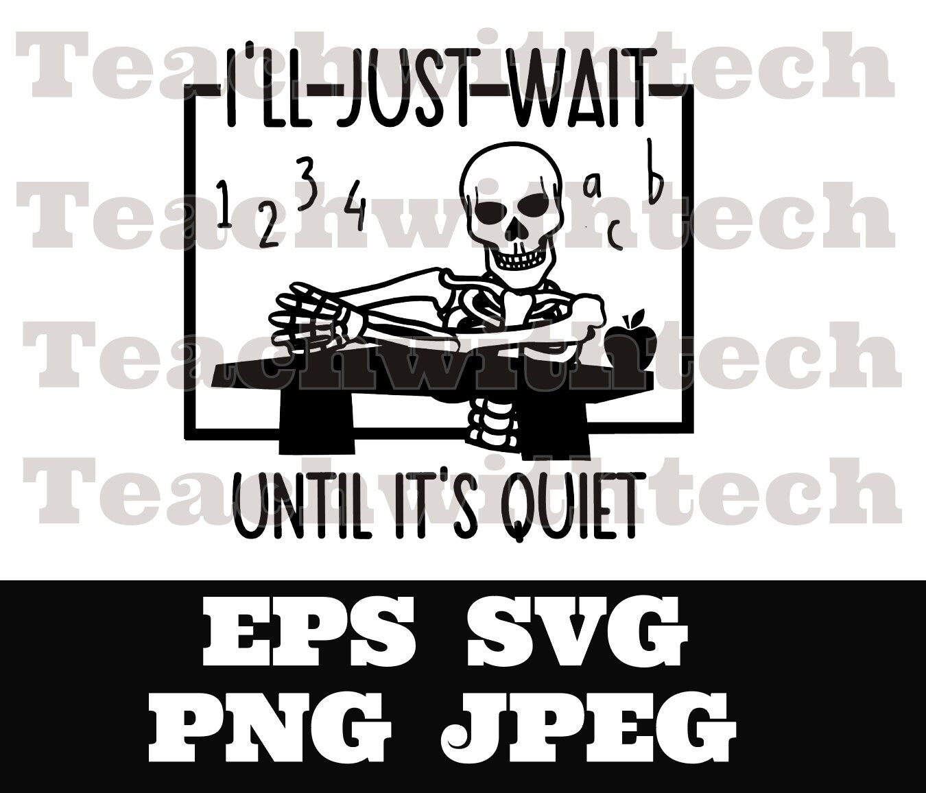 I'll Just Wait Until It's Quiet SVG Funny PNG Print Files, Sublimation, Trendy, Teacher Halloween Design, Fall Teacher, Cricut Silhouette