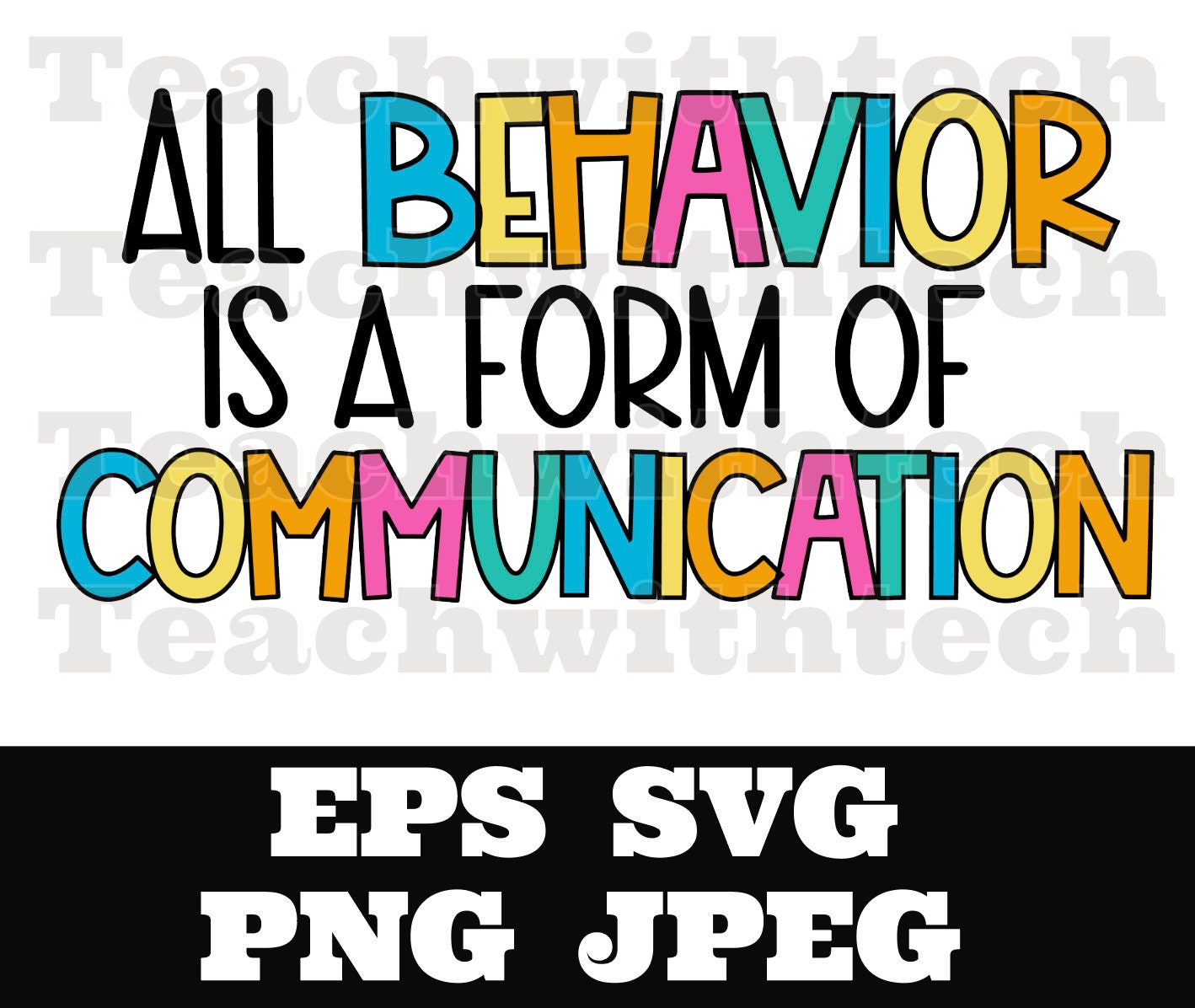 All behavior is a form of communication SVG PNG EPS Autism Disability Needs Special Education Teacher aba Therapist Cricut Silhouette cut
