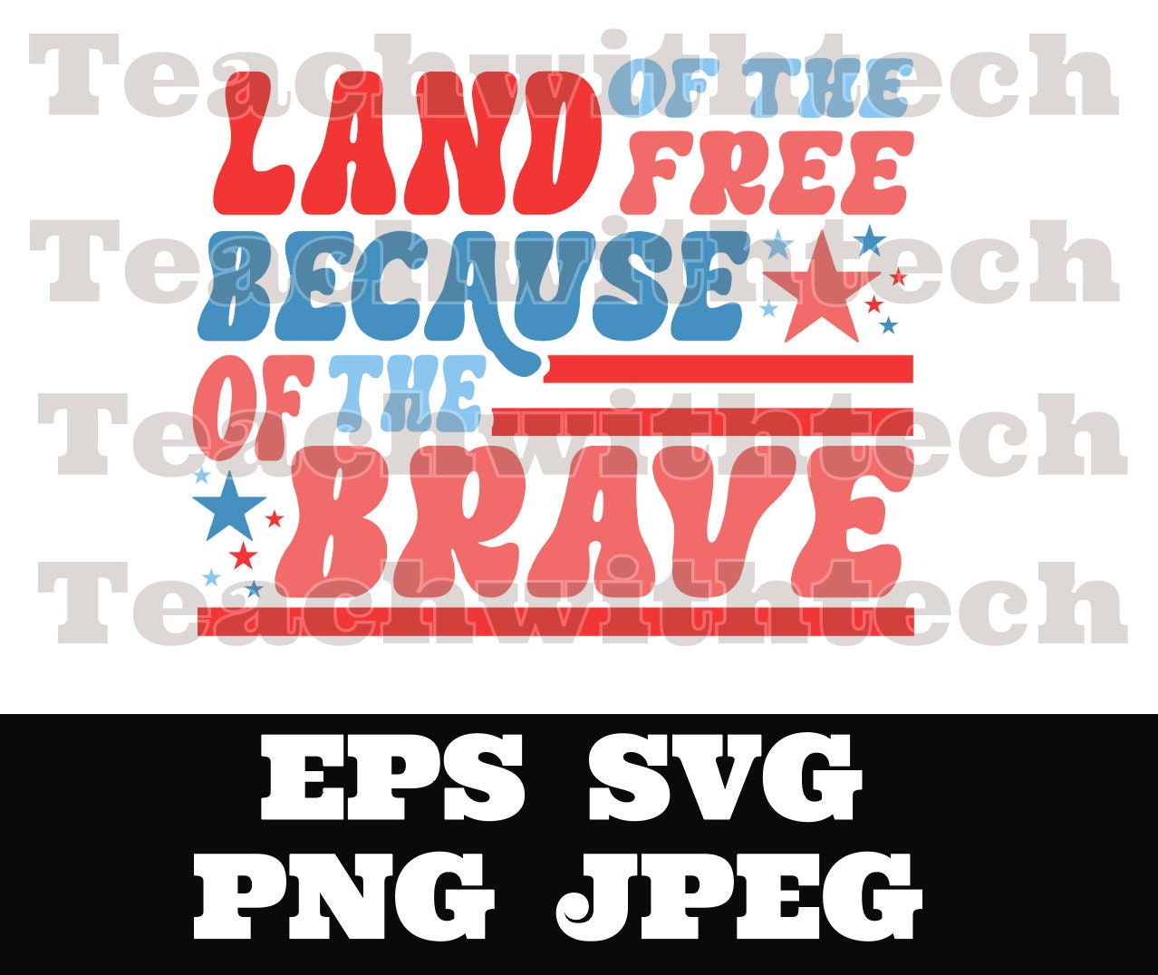 Land Of The Free because of the brave SVG, Patriotic SVG, 4th of July svg, July 4th, Independence Day cut file, American png, America SVG