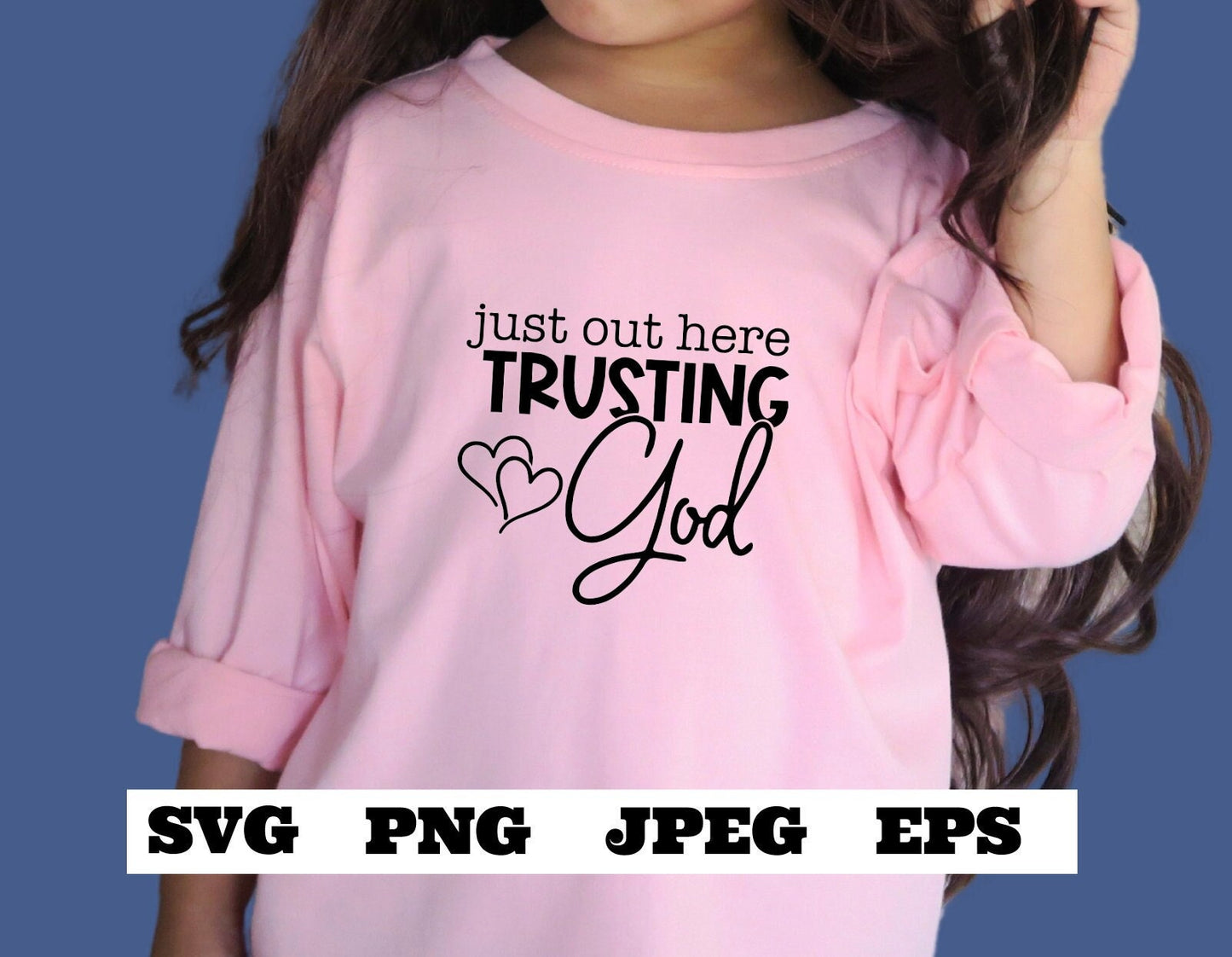 Just Out Here Trusting God SVG, Jesus SVG, Christian Svg, Religious Svg, You Matter Svg, Faith Svg, Self Love Svg Love Like Jesus Cricut Cut